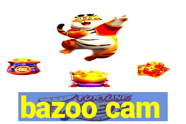 bazoo cam